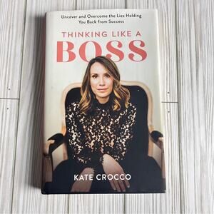 Thinking Like a Boss: Uncover and Overcome the Lies Holding You Back from Succes